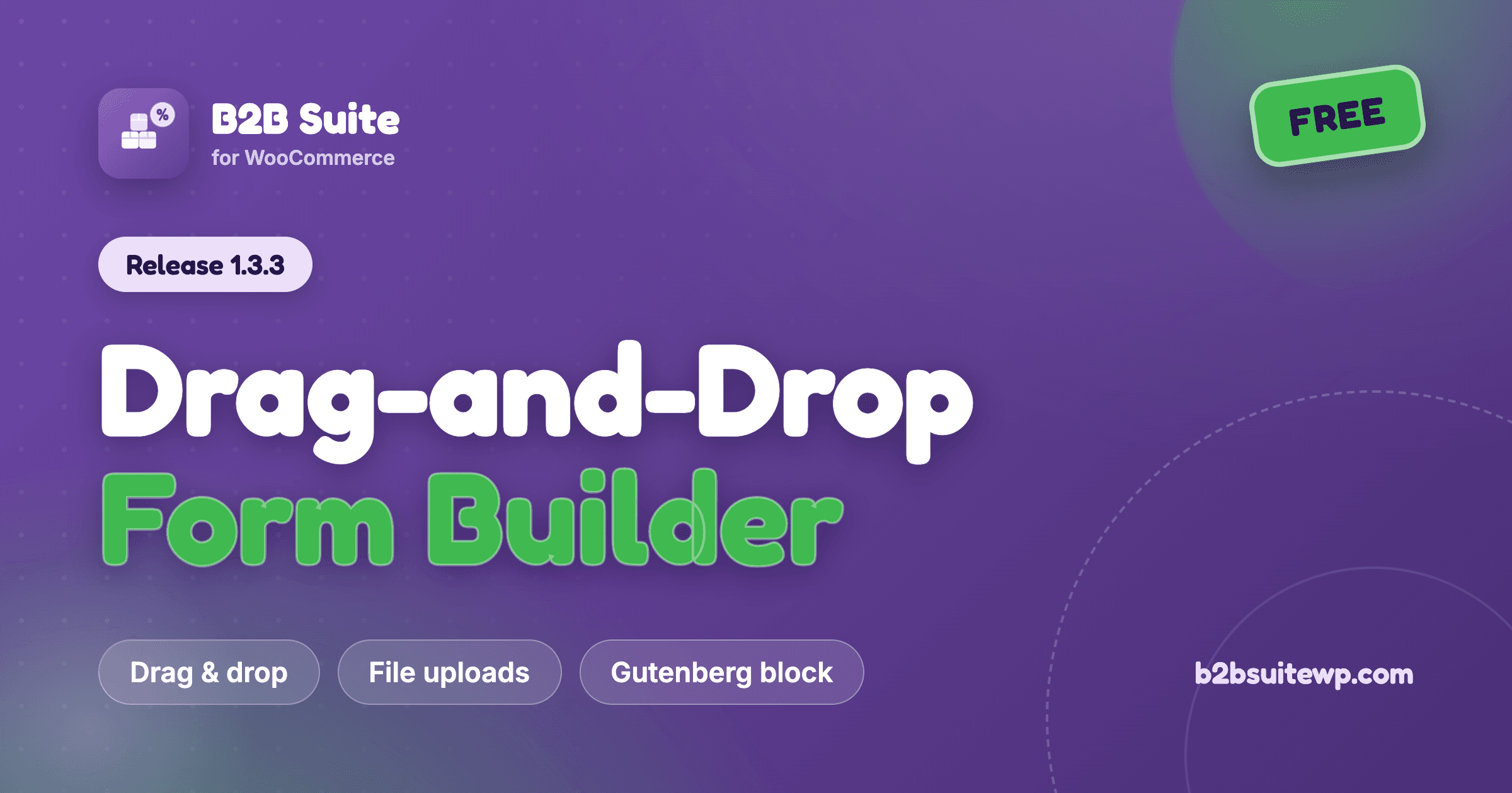 B2B Suite 1.3.3: Drag-and-Drop Registration Form Builder